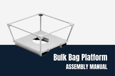 Bulk Bag Platform Assembly Manual